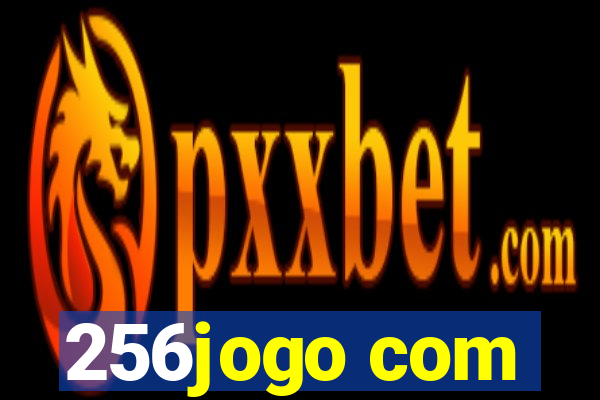 256jogo com